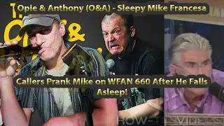 O&A - Mike Francesa -Gets *Pranked* - After He Falls Asleep Hilarious!