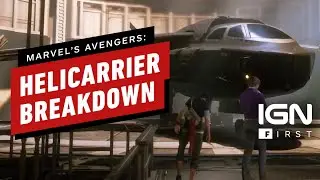 Marvel&rsquo;s Avengers: The Helicarrier Is Your Superhero HQ - IGN First
