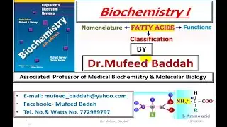 Biochemistry 1 -12- Fatty acids Classification & Functions Dr. Mufeed baddah