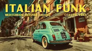 70s Italian Funk & Mediterranean Grooves ☀️ Coastal Chill Vibes for Italian Holidays