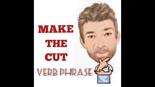 English Tutor, Nick P Verb Phrase (365) Make the Cut - Origin