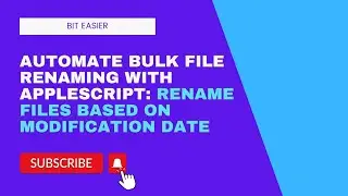 Automate Bulk File Renaming with AppleScript: Rename Files Based on Modification Date!