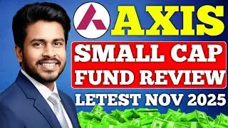 Best Small Cap Funds 2025 | Axis Small Cap Fund Latest Review Nov 2026 | Top Small Cap Fund