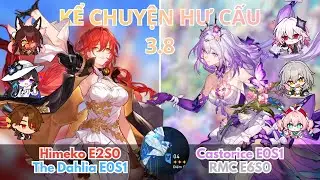Kể Chuyện Hư Cấu 3.8 | Cú Pháp 4 | Himeko x The Dahlia & Castorice x RMC | Honkai Star Rail 3.8