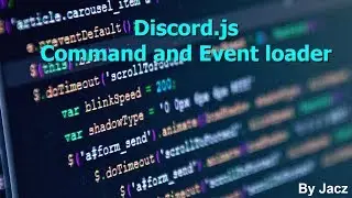 Discord.js Command and Event loader (NodeJS, Javascript)