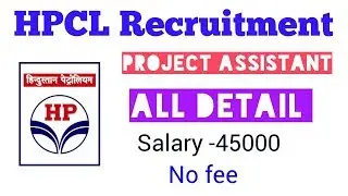HPCL Recruitment - Project assistant // Salary -45000