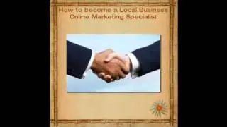 How to become a Local Business Online Marketing Specialist