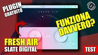 FRESH AIR di Slate Digital: Funziona davvero? - TEST