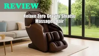 Relaxe Zero Gravity Shiatsu Massage Chair - Review 2025