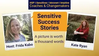 ✨Sensitive Success Stories with Kate Ryan ✨