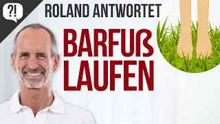 Wie sinnvoll sind Barfu&szlig;schuhe?! [Roland antwortet #21]