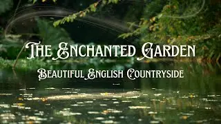 The Enchanted Garden: Welcome to an English Garden like no other, bursting with surprises | 4K