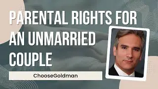 Parental Rights for an Unmarried Couple
