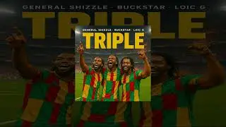 Loic G - Triple ft. General Shizzle & Buckstar