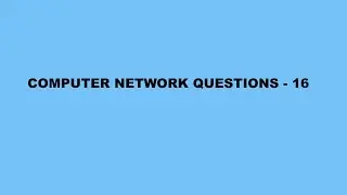 Computer Network Questions - 16