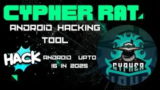 Cypher Rat | Advanced Android Hacking Tool 2025