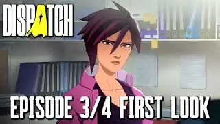 DISPATCH EPISODES 3 & 4 First Look Trailer (AdHoc Studio)