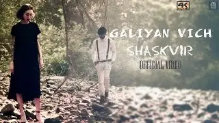 Galiyan vich |shaskvir|New| Latest Punjabi Love Song 2017|(full video)