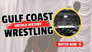 The Untold History of Gulf Coast Wrestling | Featuring Charlie Platt & Michael Norris