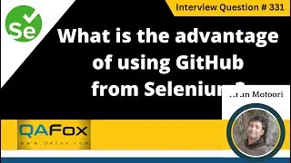 What is the advantage of using GitHub for Selenium (Selenium Interview Question #331)
