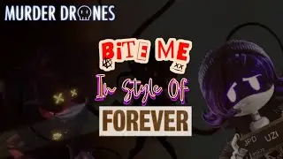 Murder Drones OST - BITE ME in style of finale song (Forever)