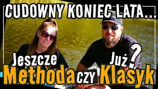 METHOD FEEDER czy KOSZYCZEK? Nasz challenge wędkarski, SUP na falach i piękna jesień na Mazurach.