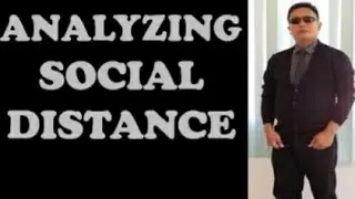JERVIN EAGLE VIEWPOINTS - 'Analyzing Social Distance'