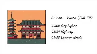 Chīhon - Kyoto [Full EP] ⛩️