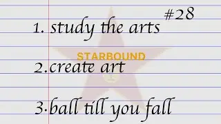 The Challenges of Screenwriting, Playwriting, and a Much Adue Review! || STARBOUND #28