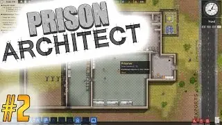 Prison Architect Playthrough #2 | Our First Prisoners!