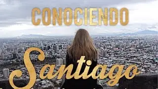 Conociendo SANTIAGO DE CHILE! De turistas por esta hermosa ciudad♥