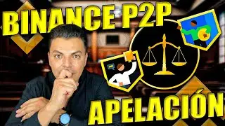 Mi primera APELACI&Oacute;N  en Binance P2P {{Como resolver una apelaci&oacute;n de Binance p2p}}
