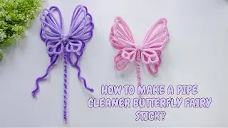 Pipe cleaner Butterfly fairy stick| Fuzzy wire birthday crafts| Pipe cleaner Magic wand| Cute crafts