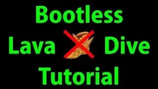 Bootless Lava Dive Tutorial