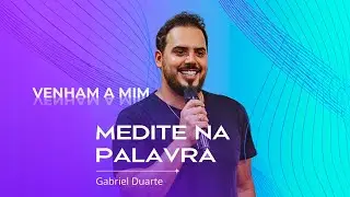 Devocional Medite - Venham a mim