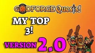 Godforge Quests &ndash; My top 3 choices for early access updated!!!!!