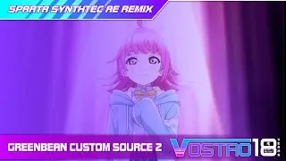 Greenbean Custom Source 2 - Sparta SynthTec AE Remix