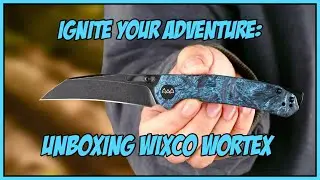 Unboxing the Wixco Wortex Knife:Your Next Every Day Carry Essential #EDC