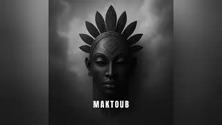 Maktoub | Cinematic Afro House Ritual