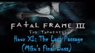 「Fatal Frame 3: The Tormented」 Ept ~ 