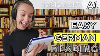 Easy German Reading: Herbstgeschichte (German Reading and Listening| Deutsch lesen und h&ouml;ren)