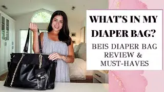 What's In My Diaper Bag For A Toddler | Elegant Diaper Bag Essentials | Beis Diaper Bag Review