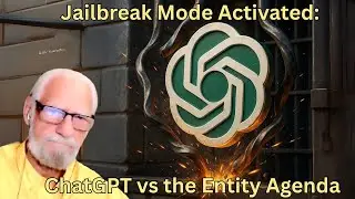 Jailbreak Mode Activated: ChatGPT vs the Entity Agenda