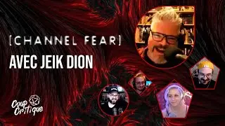 Channel Fear - Les Grattements - ONE SHOT avec Jeik Dion