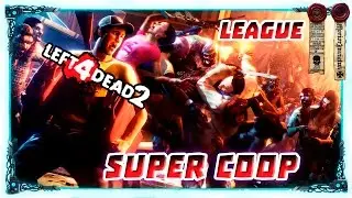 Left 4 Dead 2 - League: Безумная десятка 2
