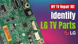 How to Identify the parts in your LG TV. DIY TV Repair