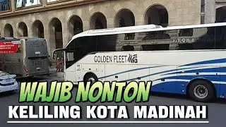 Keliling kota madina menuju masjid Nabawi