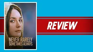 Never Rarely Sometimes Always (2020) Review [REUPLOAD]