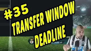TRANSFER WINDOW DEADLINE!!! FIFA 14 Career Mode #35