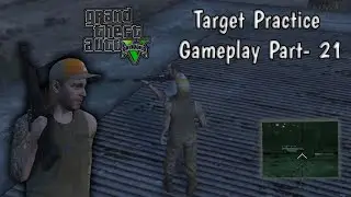 Target Practice (Gameplay Part- 21) Trevor freaking with Cletus Ewing. |GTA 5|